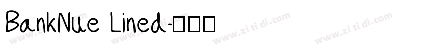 BankNue Lined字体转换